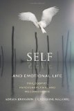 Self and Emotional Life Philosophy, Psychoanalysis, and Neuroscience