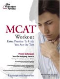 MCAT Workout Extra Questions and Practice to Help You Ace the Test 2nd 2007 9780375766312 Front Cover