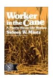 Worker in the Cane A Puerto Rican Life History cover art