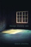 Things Merely Are Philosophy in the Poetry of Wallace Stevens