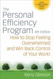 Personal Efficiency Program How to Stop Feeling Overwhelmed and Win Back Control of Your Work! cover art