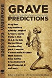 Grave Predictions Tales of Mankind's Post-Apocalyptic, Dystopian and Disastrous Destiny  9780486802312 Front Cover