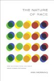 Nature of Race How Scientists Think and Teach about Human Difference  9780520270312 Front Cover