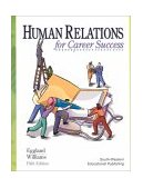 Human Relations for Career Success 5th 1997 9780538679312 Front Cover