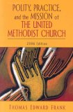 Polity, Practice, and the Mission of the United Methodist Church 2006 Edition 2006 9780687335312 Front Cover