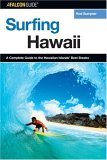 Surfing Hawaii A Complete Guide to the Hawaiian Islands' Best Breaks 2005 9780762731312 Front Cover