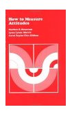 How to Measure Attitudes 2nd 9780803931312 Front Cover