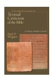 Student&#39;s Guide to Textual Criticism of the Bible Its History, Methods and Results