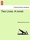 Two Lives a Novel 2011 9781240869312 Front Cover