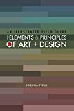 Illustrated Field Guide to the Elements and Principles of Art + Design  9781387997312 Front Cover