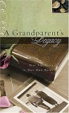 Grandparent's Legacy Your Life Story in Your Own Words 2007 9781404113312 Front Cover