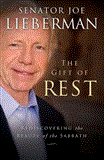 Gift of Rest Rediscovering the Beauty of the Sabbath 2012 9781451627312 Front Cover