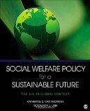 Social Welfare Policy for a Sustainable Future The U. S. in Global Context  9781452240312 Front Cover