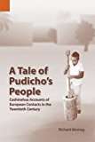 Tale of Pudicho's People Cashinahua Accounts of European Contacts in the Twentieth Century 2002 9781556711312 Front Cover
