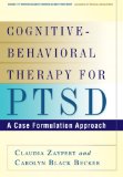 Cognitive-Behavioral Therapy for PTSD A Case Formulation Approach cover art
