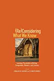 (Re)Considering What We Know Learning Thresholds in Writing, Composition, Rhetoric, and Literacy  9781607329312 Front Cover