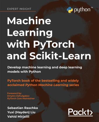 Machine Learning with Pytorch and Scikit-Learn Develop Machine Learning and Deep Learning Models with Python  9781801819312 Front Cover