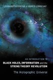 Introduction to Black Holes, Information and the String Theory Revolution The Holographic Universe cover art