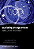 Exploring the Quantum Atoms, Cavities, and Photons  9780199680313 Front Cover