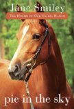 Pie in the Sky Book Four of the Horses of Oak Valley Ranch  9780375871313 Front Cover