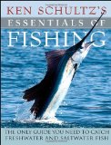 Essentials of Fishing The Only Guide You Need to Catch Freshwater and Saltwater Fish 2nd 2009 9780470444313 Front Cover