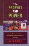 Prophet and Power Jean-Bertrand Aristide, the International Community, and Haiti  9780742538313 Front Cover