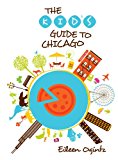 Chicago - Kid's Guide 2013 9780762792313 Front Cover