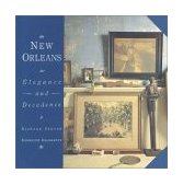 New Orleans Elegance and Decadence 2003 9780811841313 Front Cover