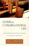 Elders in Congregational Life Rediscovering the Biblical Model for Church Leadership 2005 9780825433313 Front Cover