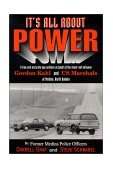 It's All about Power : A True and Accurate Account of the Gordon Kahl Shoot-Out with U. S. Marshals cover art