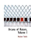 Arcana of Nature 2009 9781103028313 Front Cover
