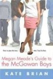 Megan Meade's Guide to the Mcgowan Boys  9781416900313 Front Cover