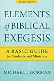 Elements of Biblical Exegesis: A Basic Guide for Students and Ministers  9781540960313 Front Cover