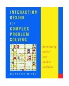 Interaction Design for Complex Problem Solving Developing Useful and Usable Software  9781558608313 Front Cover