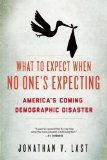 What to Expect When No One's Expecting America's Coming Demographic Disaster cover art