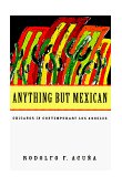 Anything but Mexican Chicanos in Contemporary Los Angeles 1996 9781859840313 Front Cover