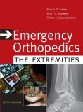 Emergency Orthopedics: the Extremities 5th 9780071448314 Front Cover