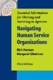 Navigating Human Service Organizations, Third Edition Essential Information for Thriving and Surviving in Agencies 3rd 9780190615314 Front Cover