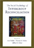 Social Psychology of Intergroup Reconciliation From Violent Conflict to Peaceful Co-Existence  9780195300314 Front Cover
