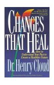 Changes That Heal The Four Shifts That Make Everything Better... and That Anyone Can Do cover art