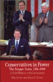 Conservatives in Power: the Reagan Years, 1981-1989 A Brief History with Documents cover art