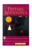 Fantasia Mathematica Being a Set of Stories, Together with a Group of Oddments and Diversions, All Drawn from the Universe of Mathematics cover art