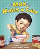 Max Makes a Cake 2014 9780449814314 Front Cover