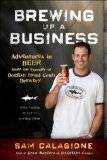 Brewing up a Business Adventures in Beer from the Founder of Dogfish Head Craft Brewery cover art