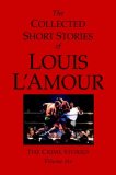 Collected Short Stories of Louis l'Amour, Volume 6 The Crime Stories 2008 9780553805314 Front Cover