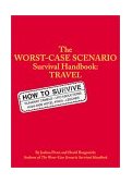 Worst-Case Scenario Survival Handbook: Travel  9780811831314 Front Cover