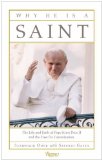 Why He Is a Saint The Life and Faith of Pope John Paul II and the Case for Canonization  9780847836314 Front Cover