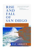 Rise and Fall of San Diego : 150 Million Years of History Recorded in Sedimentary Rocks  9780932653314 Front Cover