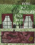 Who Was Changed and Who Was Dead  cover art