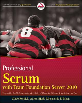Professional Scrum with Team Foundation Server 2010 2011 9781118096314 Front Cover